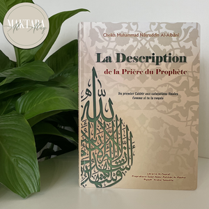 La Description de la Prière du Prophète, de Cheikh Mohammed Nâsrudîn Al-Albânî