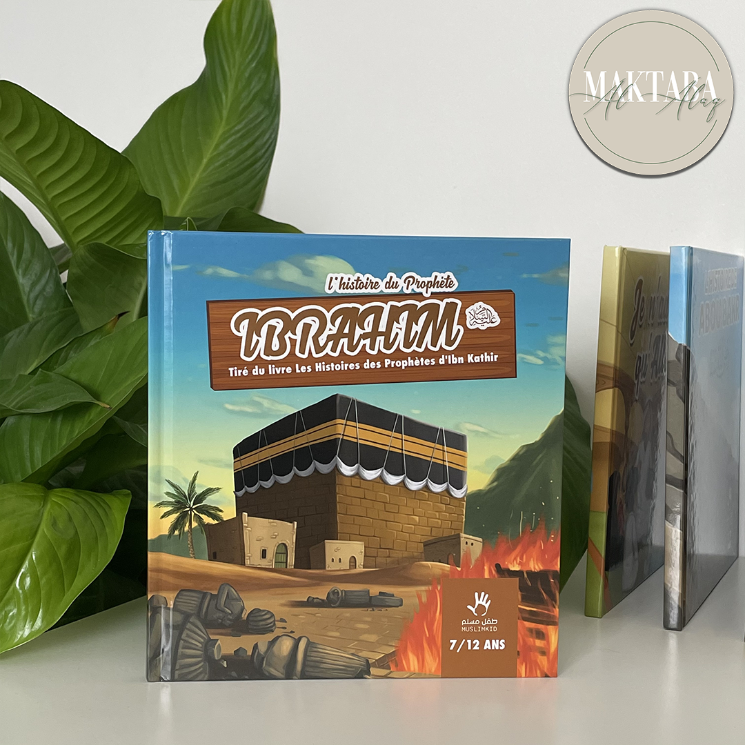 L'histoire du Prophète Ibrahim 7/12 ans
