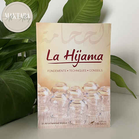 La Hijama - Fondements - Techniques - Conseils