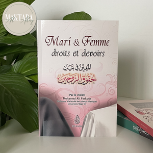 Mari & Femme Droits Et Devoirs, Par Le Cheikh Mohamed Ali Ferkous