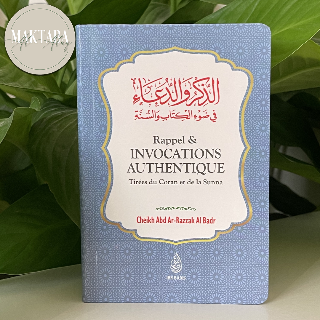 Rappel & Invocations Authentique - Tirées Du Coran Et De La Sunna - Abd Ar-Razzaq Al-Badr - livre islamique