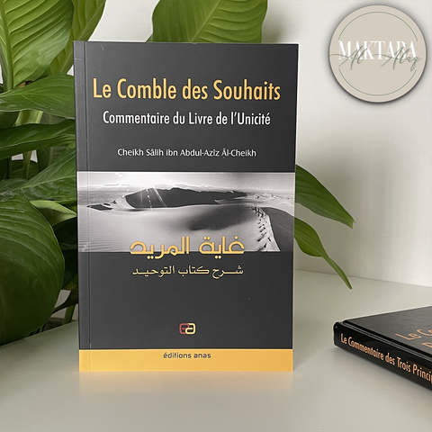 Le Comble Des Souhaits (Commentaire Du Livre De L'Unicité)